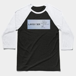 V: LAYOVER 2.0 Baseball T-Shirt